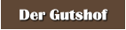 Der Gutshof