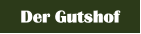 Der Gutshof